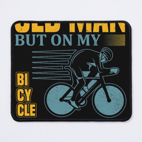 Item preview, I may be an old man but on my bicycle i'm as young as any teenager designed and sold by GINAMILTON12.