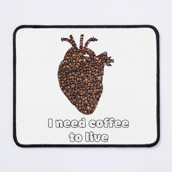 Item preview, I need coffee to live designed and sold by Ben3842.