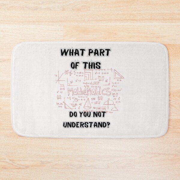 Item preview, What part of this do you not understand? mathematics designed and sold by gringourmand.