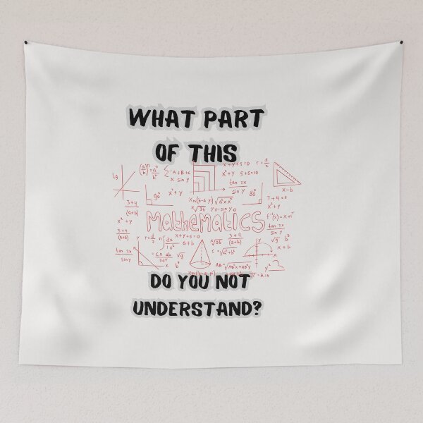 Item preview, What part of this do you not understand? mathematics designed and sold by gringourmand.