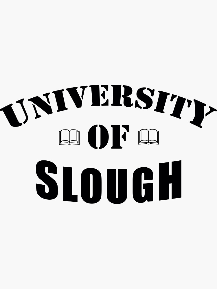 University of Slough Sticker for Sale by homeofrandom