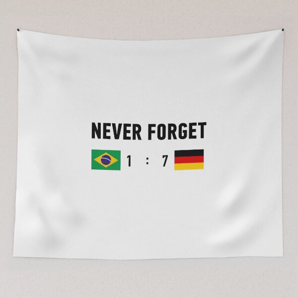 Item preview, Brazil 1:7 Germany, never forget designed and sold by Eurozerozero.