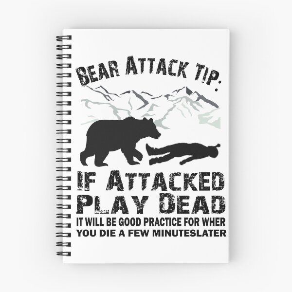 Item preview, Bear Attack Tip If Attacked Play Dead Funny Saying designed and sold by ELK20.
