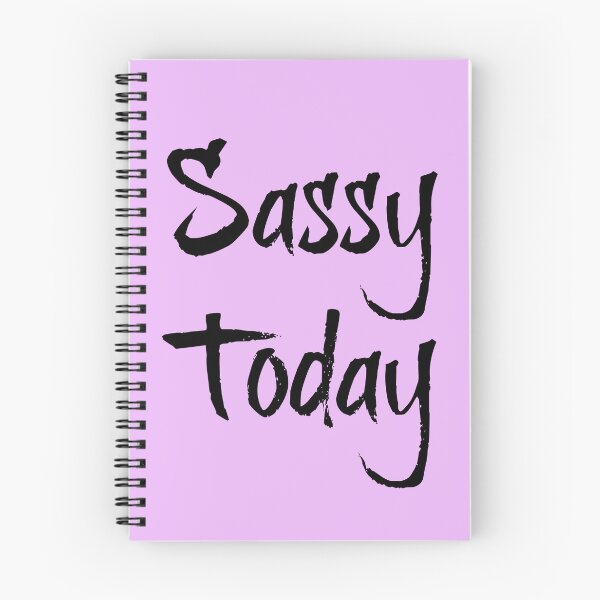 Item preview, "Sassy Today" Phrase designed and sold by kristimb.