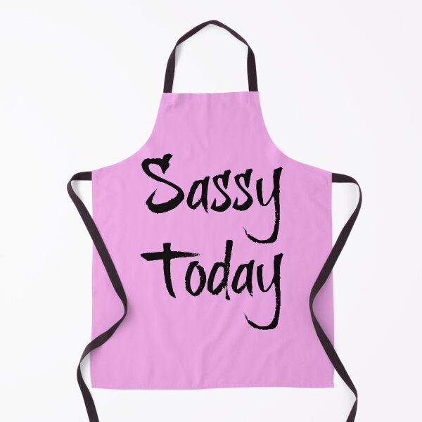 Item preview, "Sassy Today" Phrase designed and sold by kristimb.