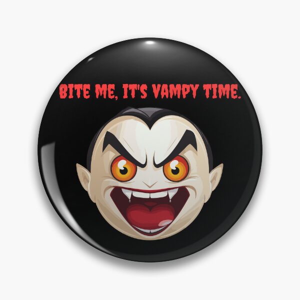 Item preview, Bit me, It's Vampy Time. Vampire theme ready for Halloween designed and sold by Rocketman2017.