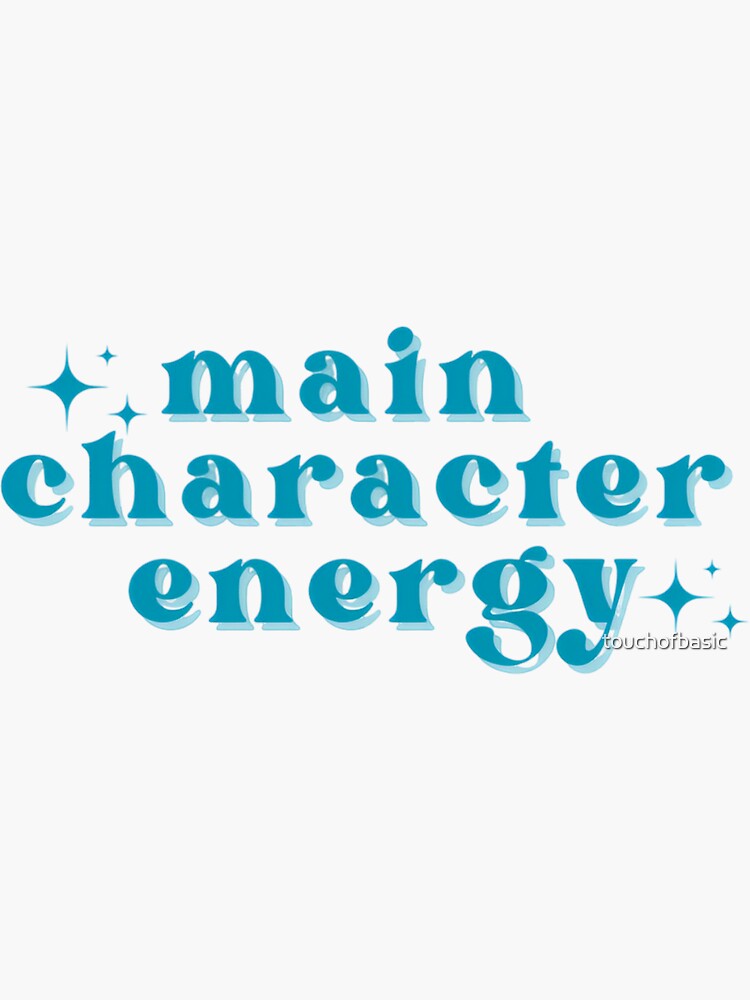 Main Character Energy Aesthetic Sticker For Sale By Touchofbasic Redbubble