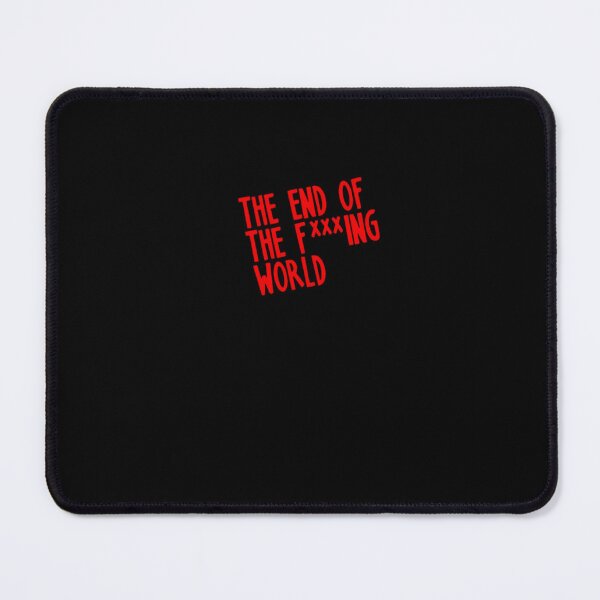 Item preview, The End Of The Fucking World designed and sold by hfxkgihxbe35.