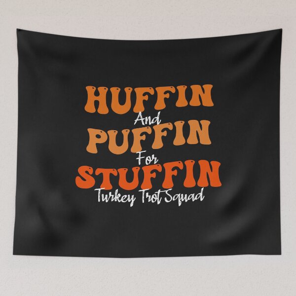 Item preview, Thanksgiving Run Turkey Trot Huffin And Puffin For Stuffin designed and sold by Pitchou07.
