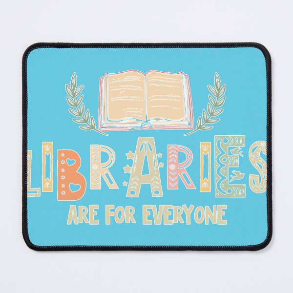 Item preview, Libraries Are For Everyone designed and sold by WesleeHaackhh.