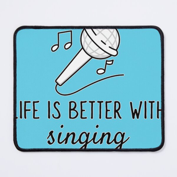 Artikelvorschau, Life Is Better With Singing! Singer Gift Idea entworfen und verkauft von WesleeHaackhh.