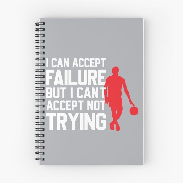 Item preview, I CAN ACCEPT FAILURE BUT I CANT ACCEPT NOT TRYING designed and sold by Billy Wong.