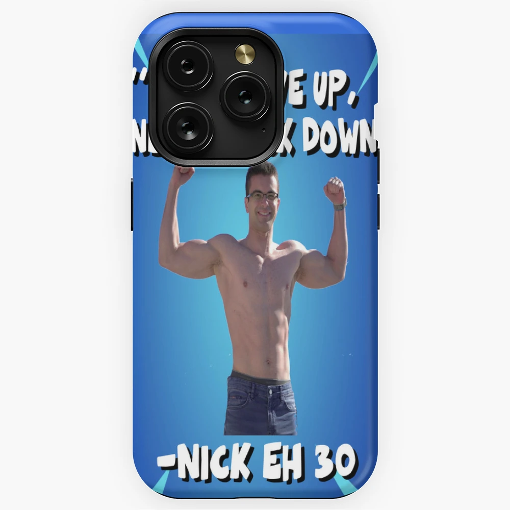 Nick Eh 30 - Never give up, never back down