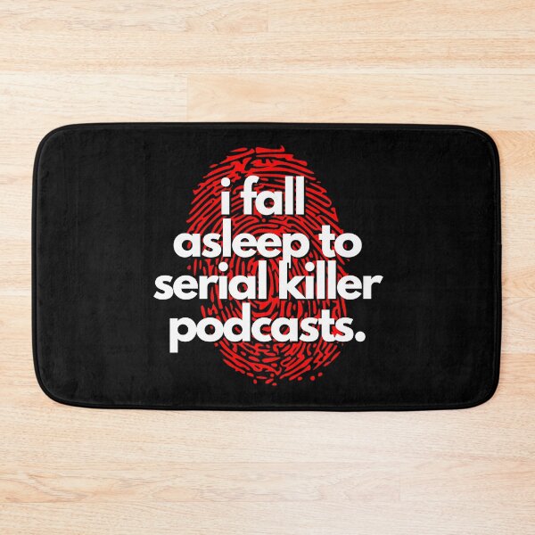 Item preview, I Fall Asleep to Serial Killer Podcasts Funny Design designed and sold by Susan Crane.