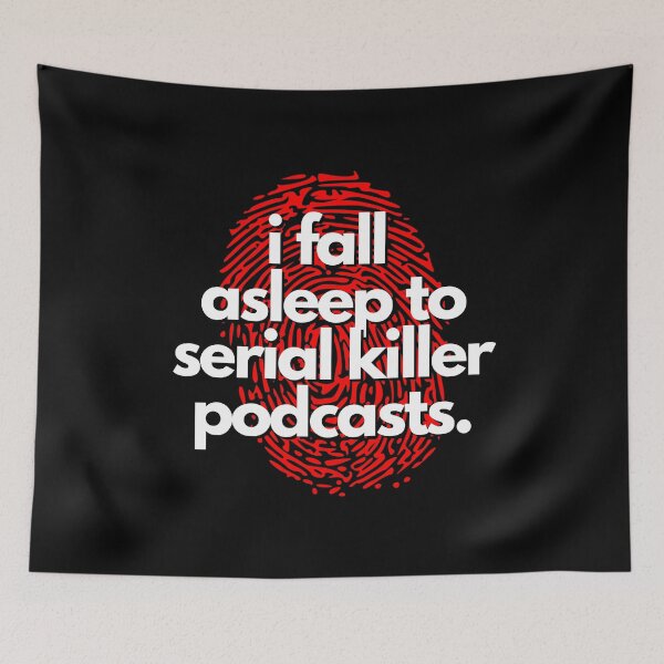 Item preview, I Fall Asleep to Serial Killer Podcasts Funny Design designed and sold by Susan Crane.