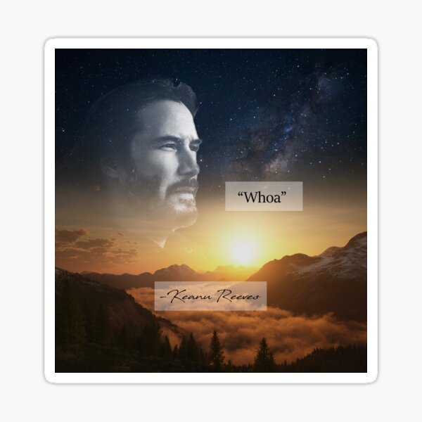 Whoa - Keanu Reeves Sticker