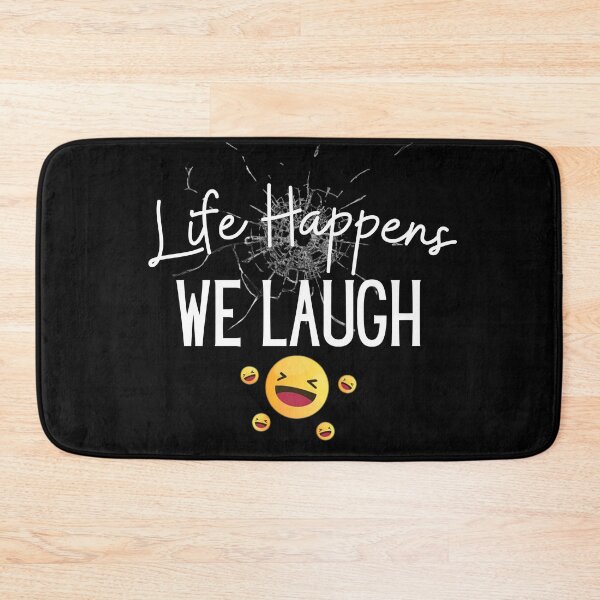 Item preview, Life Happens, We Laugh designed and sold by vaggleTown.