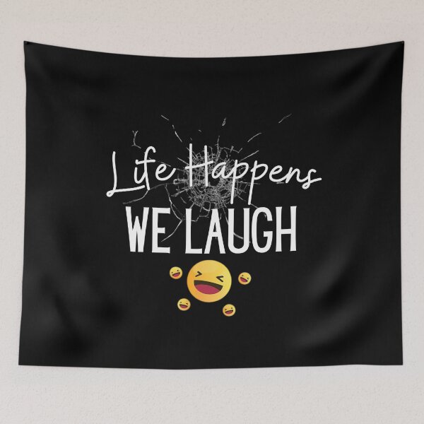 Item preview, Life Happens, We Laugh designed and sold by vaggleTown.