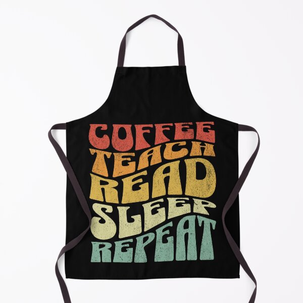 Item preview, Coffee Teach Sleep Repeat designed and sold by RockBeeDesigns.