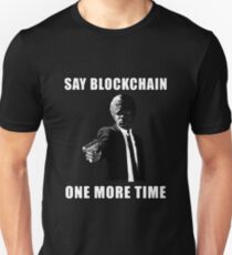 Say Blockchain One More Time - Cryptocurrency Shirts - Crypto Shirts -Ethereum Shirts/Hoodie - Bitcoin Shirt / Hoodie Crypto Shirt - For a Crypto Trader or Crypto Bro - Cryptocurrency Tee Slim Fit T-Shirt