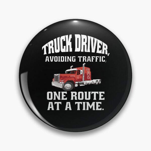 Item preview, Big Rig Truck Driver, Avoiding Traffic, One Route at a Time  designed and sold by fantasticdesign.