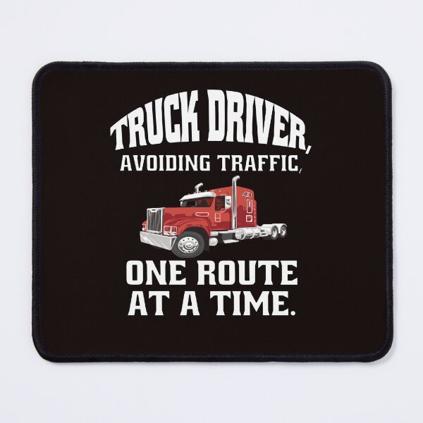 Item preview, Big Rig Truck Driver, Avoiding Traffic, One Route at a Time designed and sold by fantasticdesign.