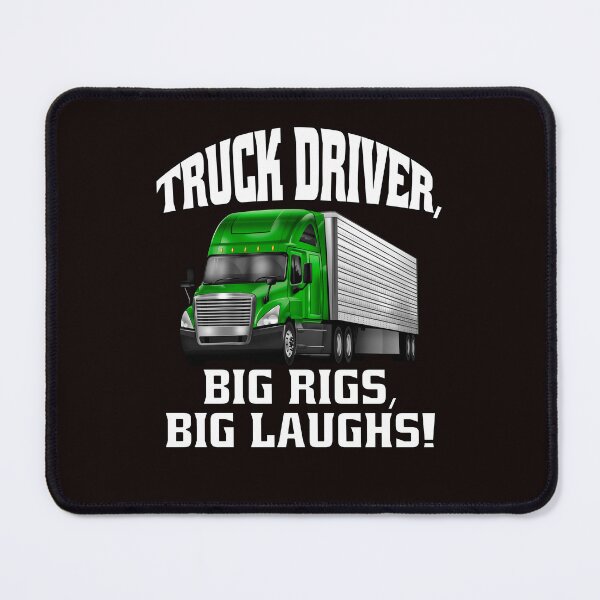 Item preview, Big Rig Truck Driver, Big Rigs, Big Laughs! designed and sold by fantasticdesign.