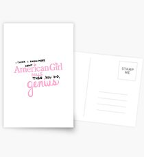 i think i know more about American girl dolls than you do, genius! Postcards