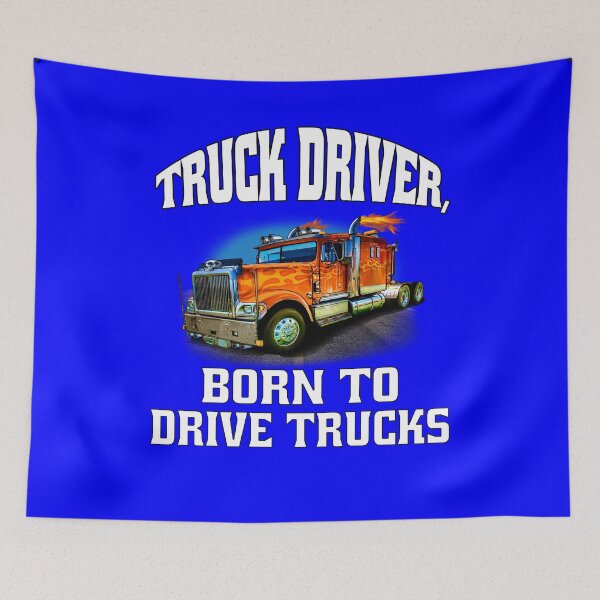 Item preview, Big Rig Truck Driver, Born To Drive Trucks  designed and sold by fantasticdesign.