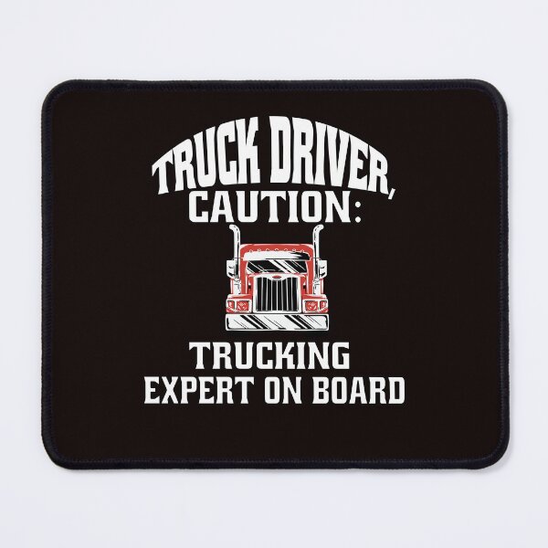 Item preview, Big Rig Truck Driver, Caution: Trucking Expert On Board designed and sold by fantasticdesign.