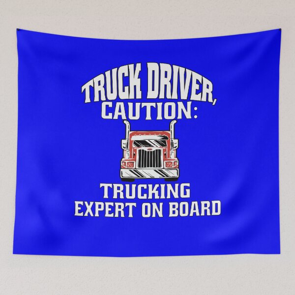 Item preview, Big Rig Truck Driver, Caution: Trucking Expert On Board  designed and sold by fantasticdesign.