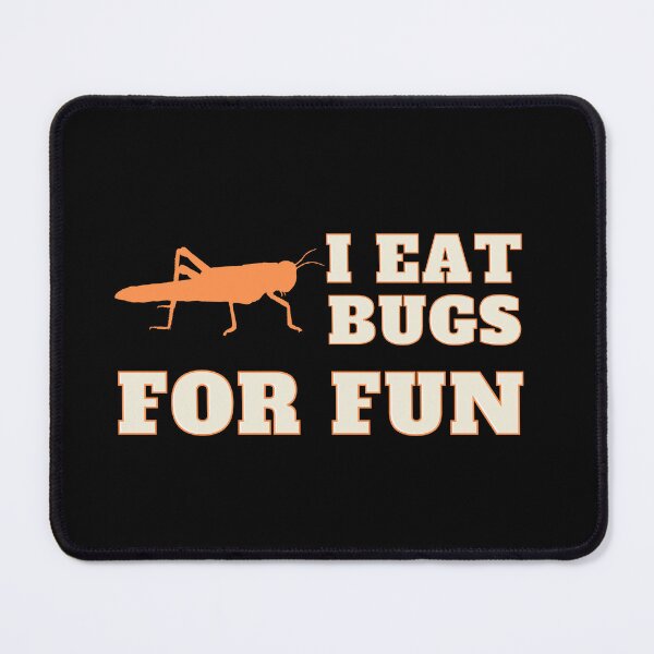 Item preview, I Eat Bugs For Fun designed and sold by Kornel Mayer.