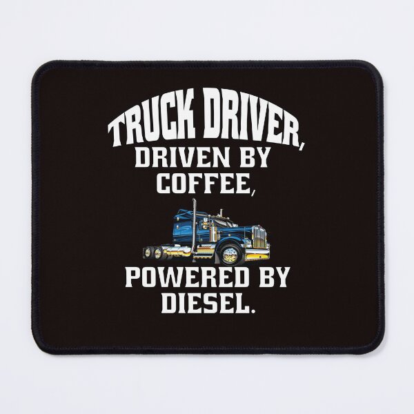 Item preview, Big Rig Truck Driver, Driven By Coffee, Powered By Diesel designed and sold by fantasticdesign.