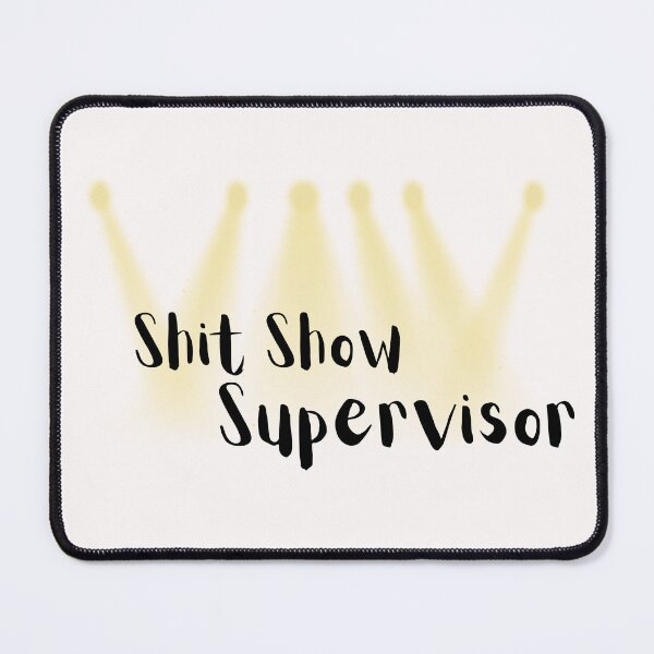 Item preview, Shit Show Supervisor designed and sold by YOUJIART.