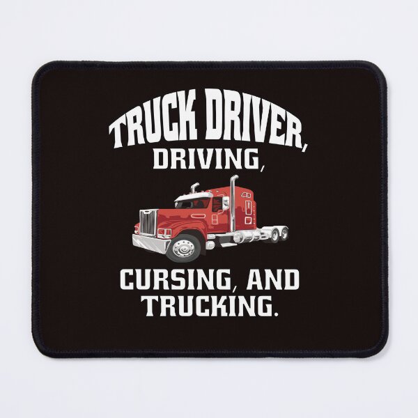 Item preview, Big Rig Truck Driver, Driving, Cursing, And Trucking designed and sold by fantasticdesign.