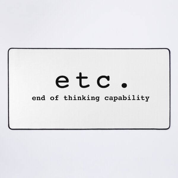 Item preview, etc end of thinking capability true and funny slogan designed and sold by activlifewear.
