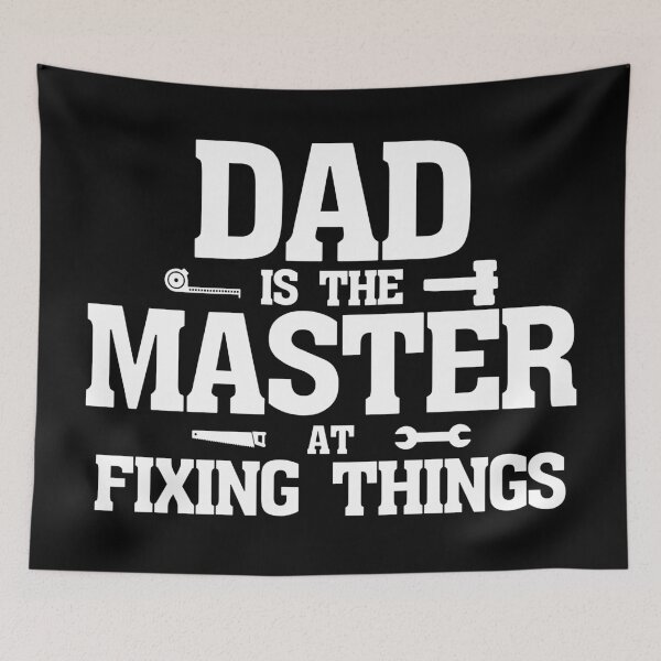 Item preview, dad is the master at fixing things designed and sold by shaderepublic.
