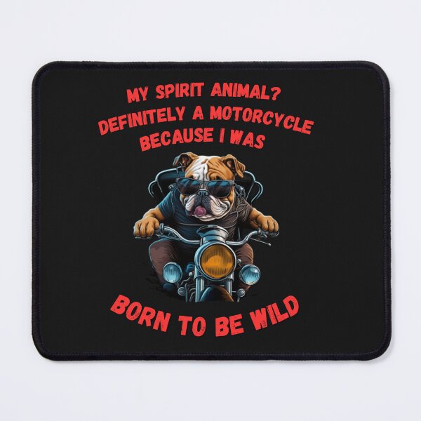 Item preview, My Spirit Animal? Definitely a Motorcycle Because a was Born to Be Wild designed and sold by juliorivera46.