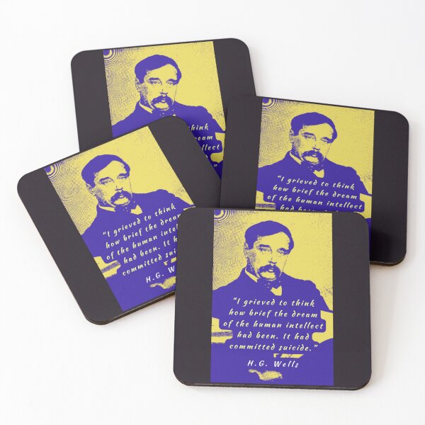 Item preview, H. G. Wells portrait and quote: I grieved to think how brief the dream of the human intellect had been. designed and sold by artbleed.