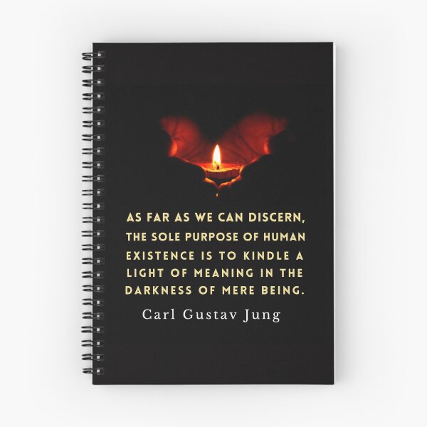 Item preview, Carl Jung quote: As far as we can discern, the sole purpose of human existence is to kindle a light in the darkness of mere being. designed and sold by artbleed.
