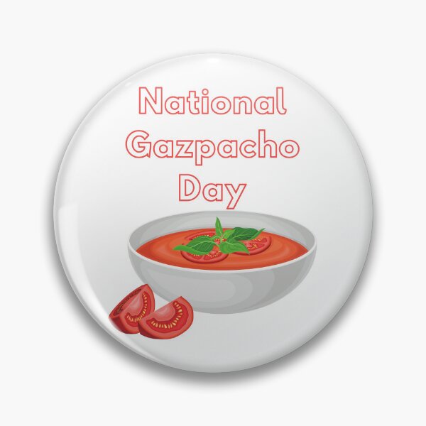 Item preview, National Gazpacho Day designed and sold by Simo0455.