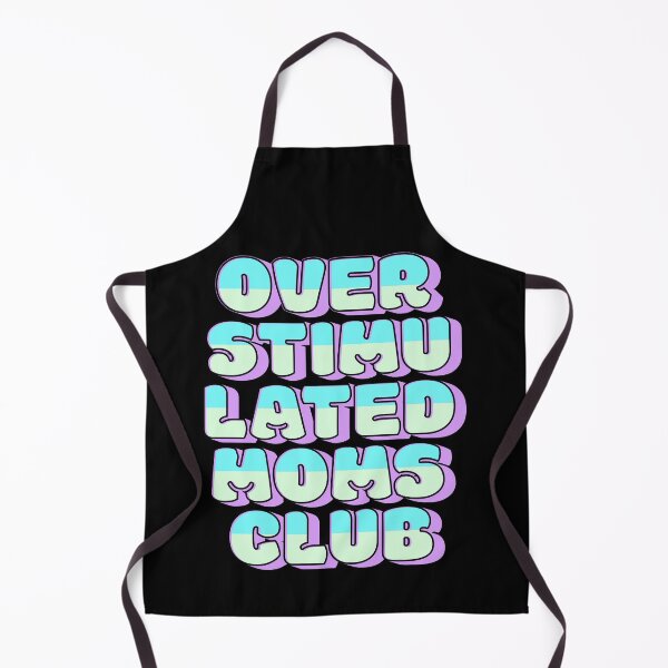 Item preview, Overstimulated Moms Club designed and sold by DMarie0727.