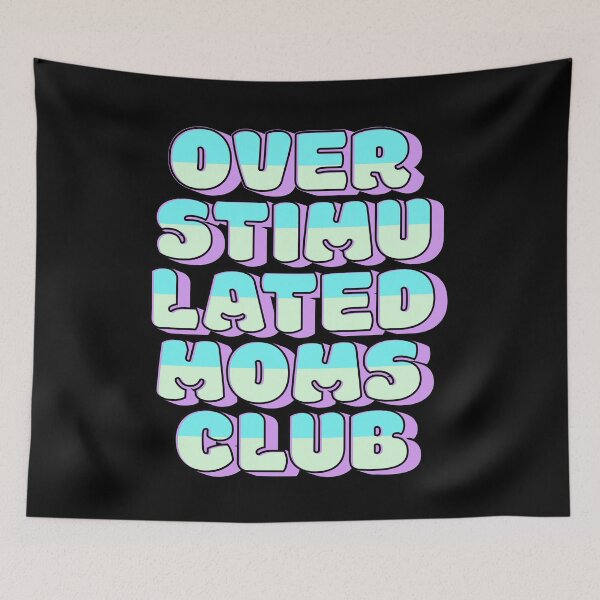 Item preview, Overstimulated Moms Club designed and sold by DMarie0727.