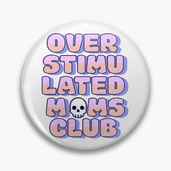 Item preview, Overstimulated Mom's Club designed and sold by DMarie0727.