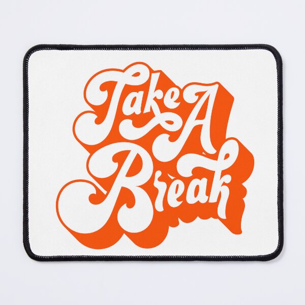 Item preview, Take A Break designed and sold by EternalEc.