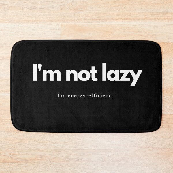 Item preview, Im not lazy, Im enrgy efficient designed and sold by pol255.
