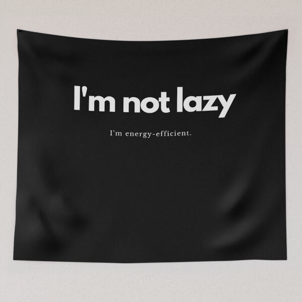 Item preview, Im not lazy, Im enrgy efficient designed and sold by pol255.