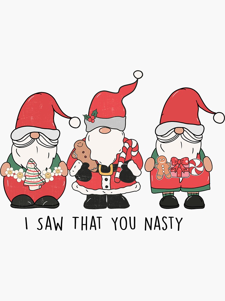 I saw that you nasty! - funny retro vintage christmas print | Sticker
