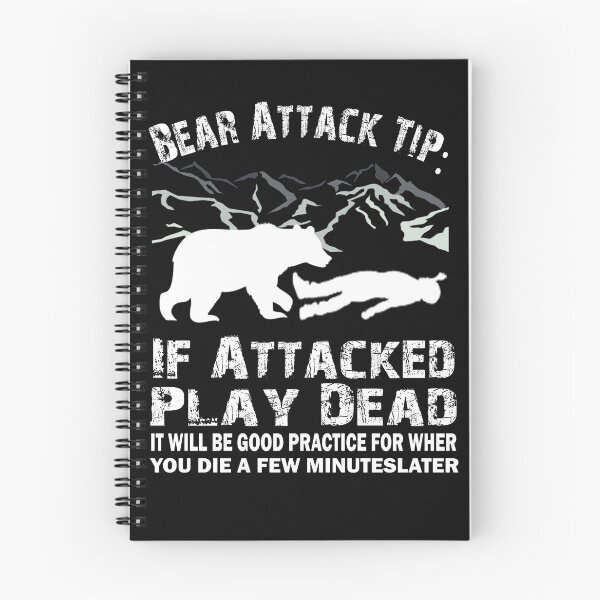 Item preview, Bear Attack Tip If Attacked Play Dead Funny Saying designed and sold by ELK20.