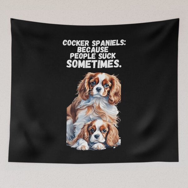 Item preview, Funny cocker spaniel quote - King Charles Pair designed and sold by Mechanical-Artt.